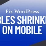How to Fix WordPress Tables Shrinking on Mobile: